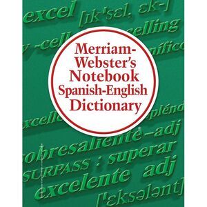 Merriam-Webster's Notebook Spanish-English Dictionary -- Merriam-Webster